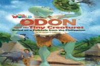 Our World Readers: Odon And The Tiny Creatures