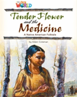 Bertrand.pt - Our World Readers: Tender Flower And The Medicine
