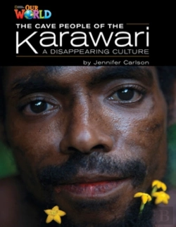 Bertrand.pt - Our World Readers: The Cave People Of The Karawari, A Disappearing Culture