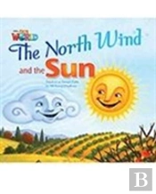 Our World Readers: The North Wind And The Sun Big Book