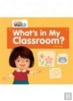Bertrand.pt - Our World Readers: What'S In My Classroom? Big Book