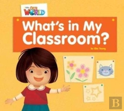 Bertrand.pt - Our World Readers: What'S In My Classroom? Big Book