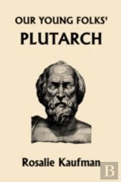 Our Young Folks' Plutarch