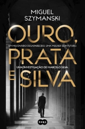 Ouro, Prata e Silva