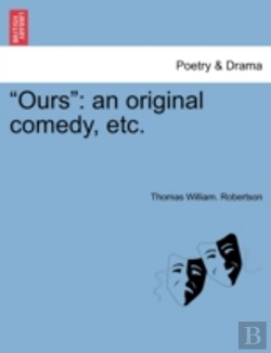 Bertrand.pt - Ours : An Original Comedy, Etc.