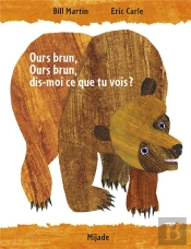 Ours brun, ours brun, dis-moi ce que tu vois?