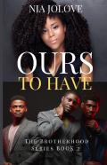 Ours To Have