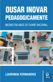 Ousar Inovar Pedagogicamente