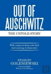 Out Of Auschwitz: The Untold Story
