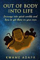 Out Of Body Into Life