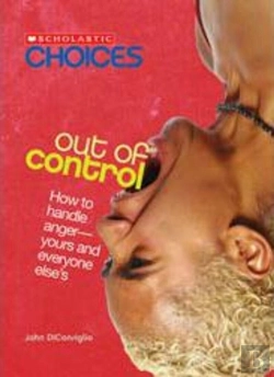 Bertrand.pt - Out Of Control: How To Handle Anger--Yours And Everyone Else'S (Scholastic Choices)