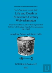 'Out Of Darkness, Cometh Light': Life And Death In Nineteenth-Century Wolverhampton
