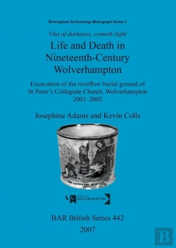 Bertrand.pt - 'Out Of Darkness, Cometh Light': Life And Death In Nineteenth-Century Wolverhampton