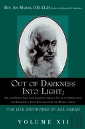 Out Of Darkness Into Light; Or, The Hidden Life Made Manifest Through Facts Of Observation And Experience