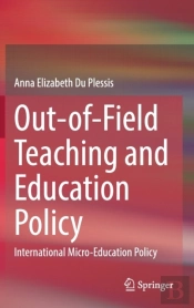Out-Of-Field Teaching And Education Policy
