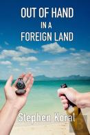 Out Of Hand In A Foreign Land