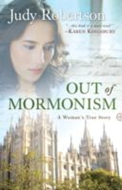 Bertrand.pt - Out Of Mormonism Â€“ A Woman`S True Story