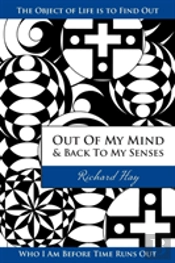 Out Of My Mind And Back To My Senses