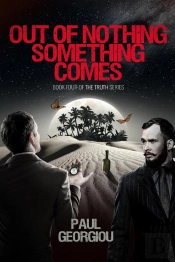 Out Of Nothing Something Comes