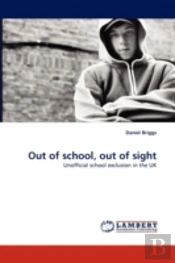 Out Of School, Out Of Sight