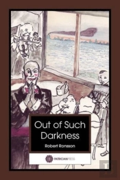 Out Of Such Darkness