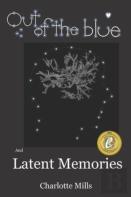 Out Of The Blue And Latent Memories