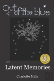 Out Of The Blue And Latent Memories