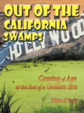 Out Of The California Swamps: Coming Of