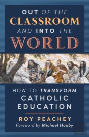 Out Of The Classroom And Into The World