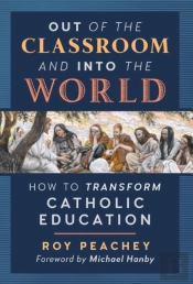 Out Of The Classroom And Into The World