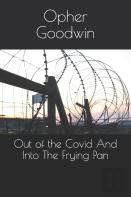 Out Of The Covid  And Into  The Frying Pan