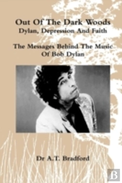 Bertrand.pt - 'Out Of The Dark Woods' - Dylan, Depression And Faith