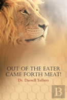 Out Of The Eater Came Forth Meat!