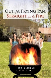 Out Of The Frying Pan, Straight Into The Fire