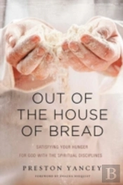Out Of The House Of Bread