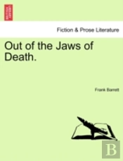 Out Of The Jaws Of Death.