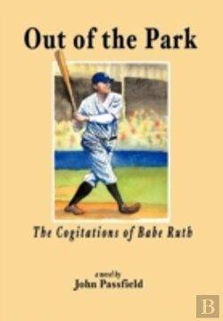 Bertrand.pt - Out Of The Park: The Cogitations Of Babe Ruth