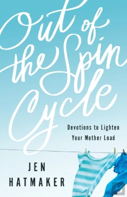 Bertrand.pt - Out Of The Spin Cycle Â€“ Devotions To Lighten Your Mother Load
