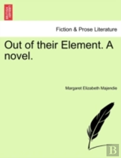Bertrand.pt - Out Of Their Element. A Novel.