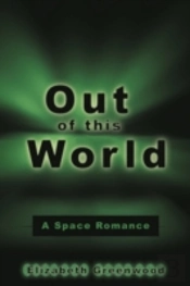 Out Of This World: A Space Romance