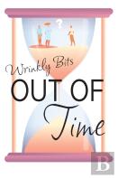 Out Of Time (Wrinkly Bits Book 2)