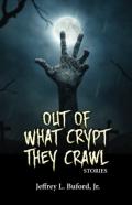 Out Of What Crypt They Crawl