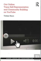 Out Online: Trans Self-Representation And Community Building On Youtube