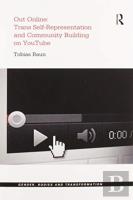 Out Online: Trans Self-Representation And Community Building On Youtube