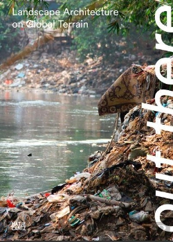 Bertrand.pt - Out There Landscape Architecture In The Global Terrain /Anglais