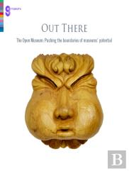 Out There: The Open Museum