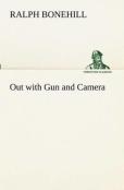 Out With Gun And Camera