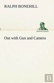 Out With Gun And Camera