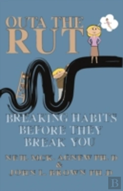 Bertrand.pt - Outa The Rut: Breaking Habits Before The