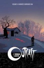 Outcast By Kirkman & Azaceta Volume 1: A Darkness Surrounds Him